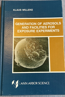 Generation Of Aerosols And Facilities For Exposure Experiments-SIGNED- Willeke