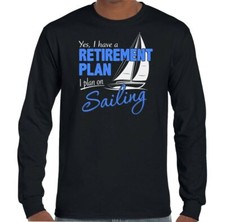 Sailing Retirement Plan Mens Funny Sailor's T-Shirt Boat Ship Yacht Royal Navy