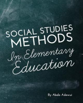 Social Studies Methods in Elementary Education- 9781621313854, paperback, Adewui