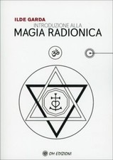 LIBRO INTRODUZIONE ALLA MAGIA RADIONICA - ILDE GARDA