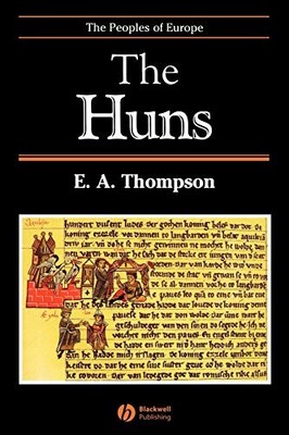 The Huns (The Peoples of Europe), Thompson, E. A.