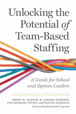 Unlocking the Potential of Team-Based Staffing | Brent W Maddin (u. a.) | Buch