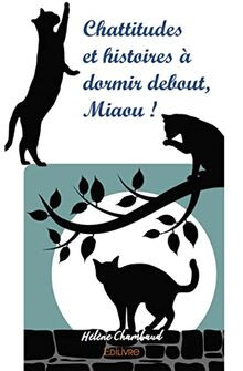 Chattitudes et histoires à dormir debout, Miaou ! von Ch... | Buch | Zustand gut
