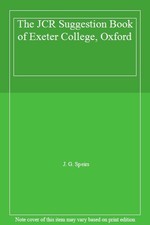 The JCR Suggestion Book of Exeter College, Oxford By J. G. Speirs