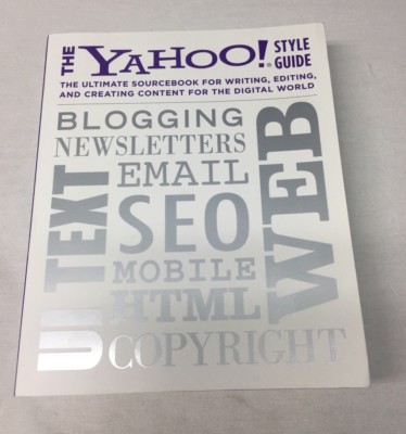 The Yahoo Style Guide: Sourcebook for Writing, Editing, and Creating ...
