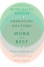 Embracing Rhythms of Work and Rest: From Sabbath to Sabbatical and Back Again (T