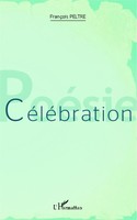 FrançOis Peltre | CéLéBration | Taschenbuch | FranzöSisch (2020) | PoéSie