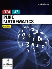Pure Mathematics for CCEA A2 Level, Luke Robi...