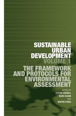 Sustainable Urban Development Volume 1: The Framework and Protocols for Environm