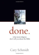 Done.: What most religions don't tell you about the Bible - Paperback - GOOD