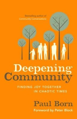 Deepening Community: Finding Joy Together in Chaotic Times - VERY GOOD