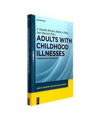 Adults with Childhood Illnesses: Considerations for Practice: Considerations for