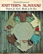 Knitter's Almanac : Projects for Ea..., Elizabeth Zimme