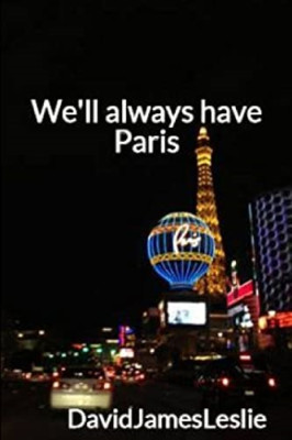 We'll Always Have Paris -  NEW David James Les 2014
