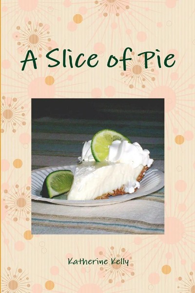 A Slice Of Pie Katherine Kelly Taschenbuch Kartoniert / Broschiert Englisch 2010-image
