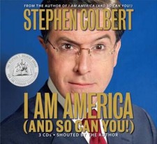 I Am America (And So Can You!) - Audio CD By Colbert, Stephen - VERY GOOD
