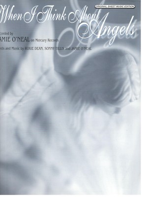 JAMIE O'NEAL ''WHEN I THINK ABOUT ANGELS'' SHEET MUSIC-PIANO/VOCAL/GUITAR-RARE-NEW
