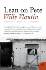Lean on Pete: A Novel by Willy Vlautin (English) Paperback Book