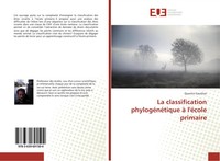 Quentin Gauthier | La Classification PhylogéNéTique à L'éCole Primaire | Buch