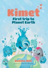 Kimet: First trip to Planet Earth by Martin Kerdel Paperback Book