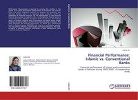 Financial Performance: Islamic Vs. Conventional Banks Lubna Ali