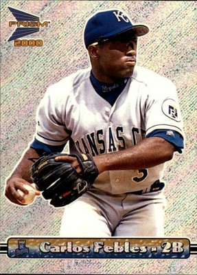 2000 Pacific Prism Rapture Silver #70 Carlos Febles - BB