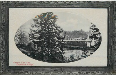 #ad Postcard Oregon City Oregon Suspension Bridge frame like C 1910 23 10677 $8.44
