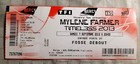 ticket billet unused stub place concert MYLENE FARMER 2013 PARIS