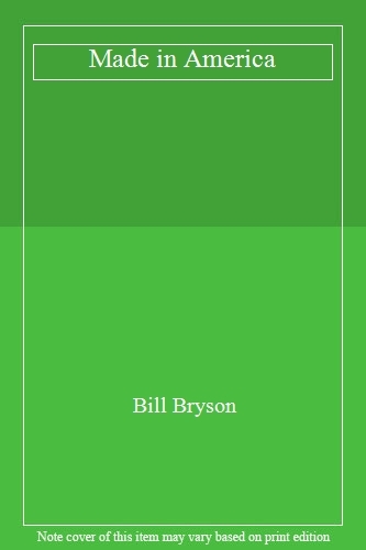 Made in America By Bill Bryson. 9780552998055