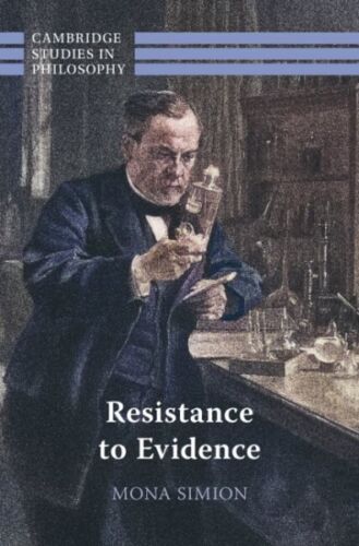 Resistance to Evidence, Hardcover by Simion, Mona, Brand New, Free shipping i...
