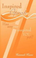 Inspired By Oprah | Has Anyone Inspired You Yet? | Hannah Kumi | Taschenbuch