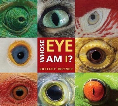 Whose Eye Am I? by Shelley Rotner (2018, Trade Paperback)