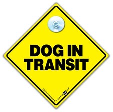 Dog in Transit Sign, Dog in Car Suction Cup  Sign, Dog on Board Car Sign