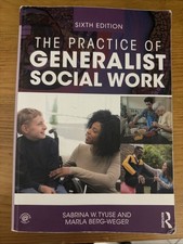 The Practice Of Generalist Social work 6th Ed...