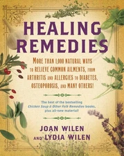 Healing Remedies: More Than 1,000 Natural Ways to Relieve Common Ailments, f...