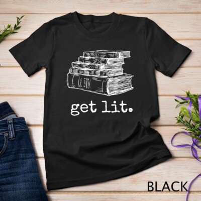 Get Lit with Books Funny Meme T Shirt Unisex T-shirt