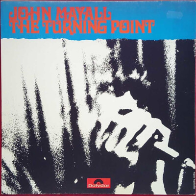John Mayall   The Turning Point - Polydor Records - Deutschland - Reissue!