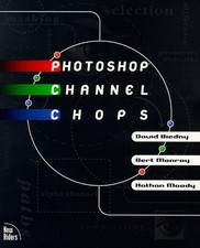 PHOTOSHOP CHANNEL CHOPS By David Biedny & Bert Monroy **BRAND NEW**