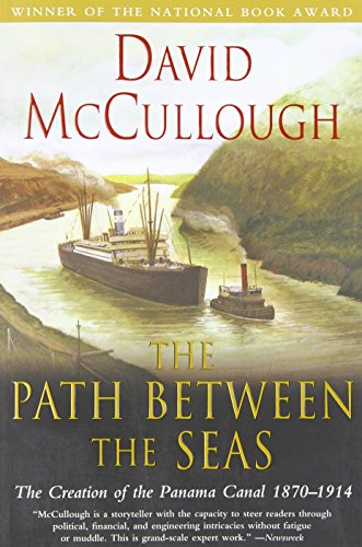 Path Between the Seas: The Creation of the Panama Canal... - Mccullough, David