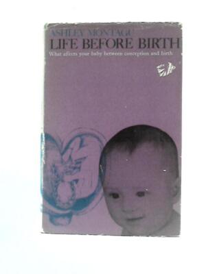 Life Before Birth (Ashley Montagu - 1964) (ID:82985)