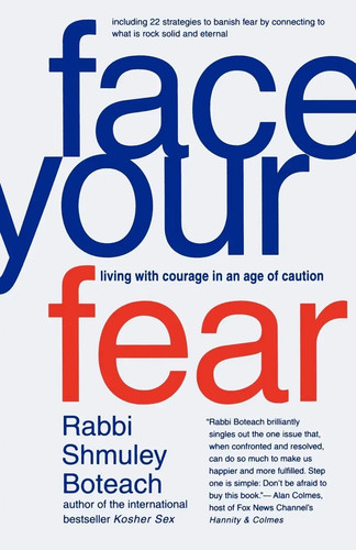 Face Your Fear Living with Courage in an Age of Caution Shmuley Boteach Buch
