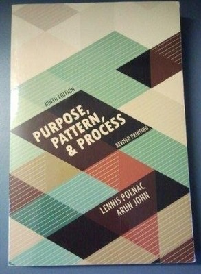 PURPOSE, PATTERN, AND PROCESS By Lennis Polnac