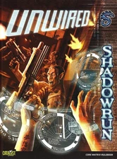 Shadowrun Unwired *OP* - hardcover Catalyst Game Labs