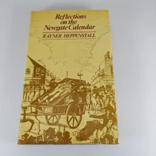 Reflections on the Newgate Calendar, Rayner Heppenstall 1975 Illustrated HCDJ 
