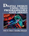 Digital System Design Using Field Programmable Gate Arrays by Pak K. Chan, Samiha Mourad (Paperback, 1994)