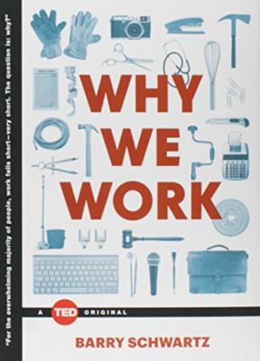 Why We Work (Ted Books) - HardBack NEU Barry Schwartz 2015-09