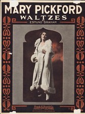 Mary Pickford WALTZES 1917 EDMUND BRAHAM HTF Sheet Music!