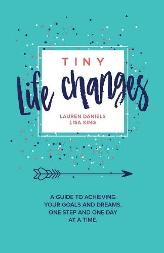 Thumbnail - Lisa King Lauren Mattera Daniels Tiny Life Changes (taschenbuch)