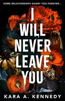 I Will Never Leave You: Some relationships haunt yo... | Buch | Zustand sehr gut