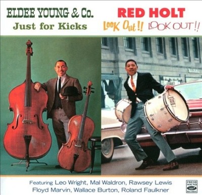 Just for Kicks/Look Out!! Look Out!! von Eldee Young/Redd Holt [CD]